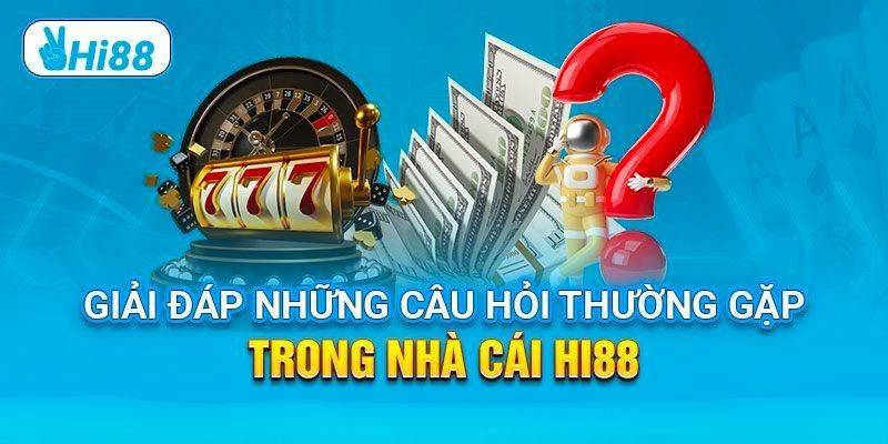 Hi88 Resonant- Link Vào Nhà Cái Hi88.Com Mới Nhất 2025 27 Câu Hỏi Thường Gặp Tại Hi88